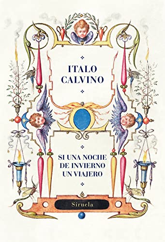 Si una noche de invierno un viajero: Se una notte d inverno un viaggiatore (Biblioteca Italo Calvino, Band 9) von SIRUELA